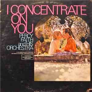 Percy Faith And His Orchestra - I Concentrate On You album