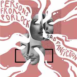 Persons From Porlock - Bad Fanfiction album