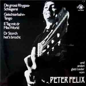 Peter Felix - Glatti Lieder Vom Peter Felix album