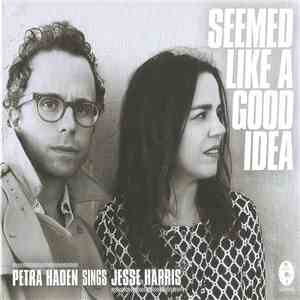 Petra Haden Sings Jesse Harris - Seemed Like A Good Idea album
