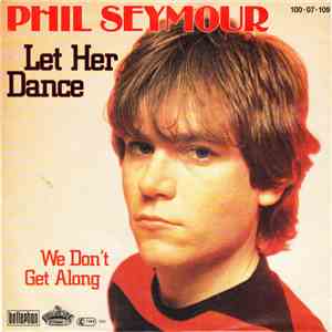 Phil Seymour - Let Her Dance album