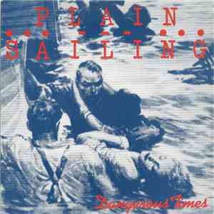 Plain Sailing - Dangerous Times album