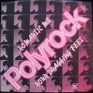 Polyrock - Romantic Me / Your Dragging Feet album
