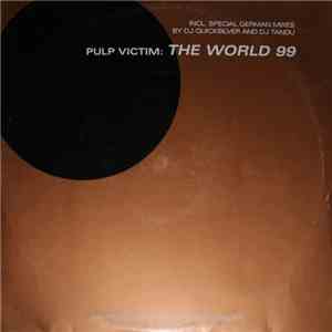 Pulp Victim - The World 99 album