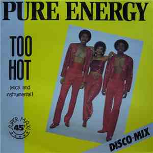 Pure Energy - Too Hot album