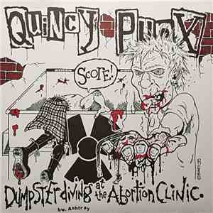 Quincy Punx / Blanks 77 - Dumpster Diving At The Abortion Clinic / Let's Riot album