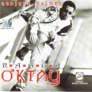 Ragga Oktay - Her Şeye Rağmen album