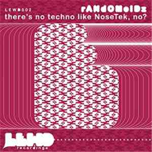 rANdOMoiDz & NoseTek - There's no techno like NoseTek, no? album