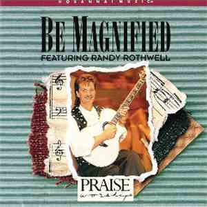 Randy Rothwell - Be Magnified album