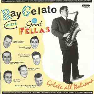 Ray Gelato Meets The Good Fellas  - Gelato All'Italiana album