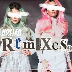 Rebecca & Fiona - Holler (Remixes) album