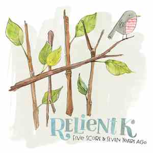 Relient K - Five Score And Seven Years Ago album