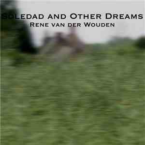 Rene van der Wouden - Soledad And Other Dreams album