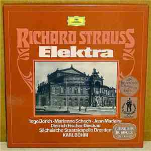 Richard Strauss - Sächsische Staatskapelle Dresden, Inge Borkh, Marianne Schech, Jean Madeira, Dietrich Fischer-Dieskau, Karl Böhm - Elektra album