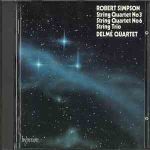 Robert Simpson , Delmé Quartet - String Quartet No 3 / String Quartet No 6 / String Trio album