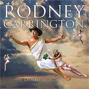 Rodney Carrington - Laughter's Good album