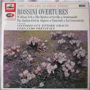 Rossini Conducted By Vittorio Gui, Ettore Gracis, Fernando Previtali - Rossini Overtures album