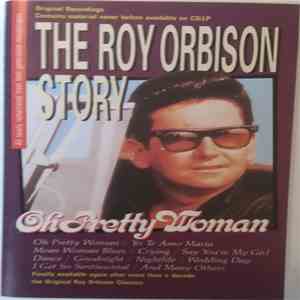 Roy Orbison - The Roy Orbison Story - Oh Pretty Woman album