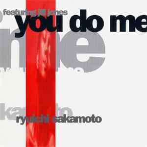 Ryuichi Sakamoto Featuring Jill Jones - You Do Me album