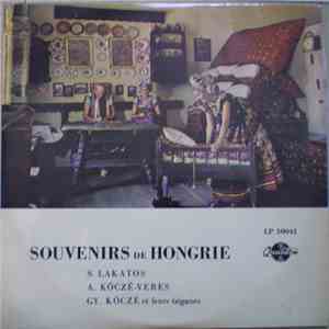 S. Lakatos / A. Kóczé-Veres / Gy. Kóczé Et Leurs Tziganes - Souvenirs De Hongrie - Magyarországi Emlekek album