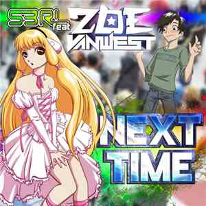 S3RL Feat Zoe VanWest - Next Time album