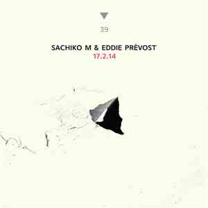 Sachiko M, Eddie Prévost - 17.2.14 album