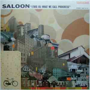 Saloon - (This Is) What We Call Progress album