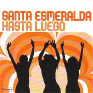 Santa Esmeralda - Hasta Luego album