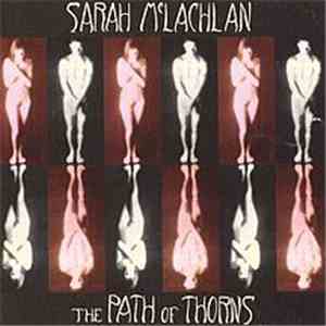Sarah McLachlan - The Path Of Thorns (Terms) album