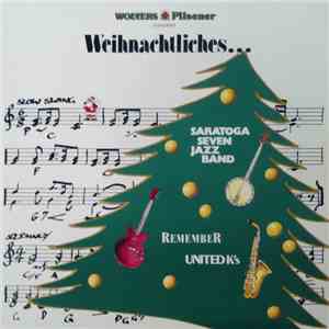 Saratoga Seven Jazzband, Remember, United K's - Wolters Pilsener präsentiert Weihnachtliches... album