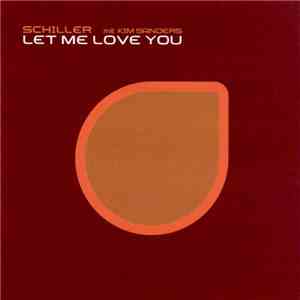 Schiller Mit Kim Sanders - Let Me Love You album