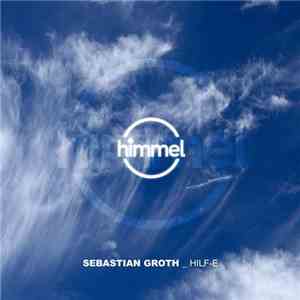 Sebastian Groth - Hilf-E album