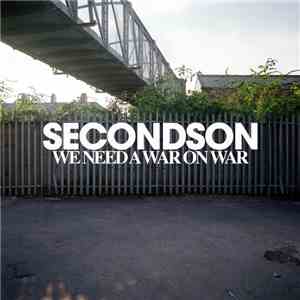 Secondson - We Need A War On War album
