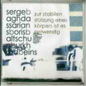 Serge Baghdassarians / Boris Baltschun / Burkhard Beins - Zur Stabilen Stützung Eines Körpers Ist Es Notwendig, Dass Er Mindestens Drei Auflagenpunkte Hat, Die Nicht In Einer Geraden Liegen album