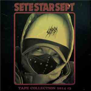 Sete Star Sept - Tape Collection 2014 #3 album