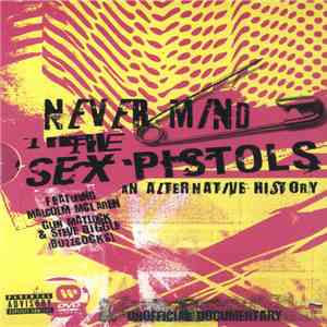 Sex Pistols - Never Mind The Sex Pistols - An Alternative History album