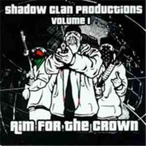 Shadow Clan Productions - Volume 1: Aim For The Crown album