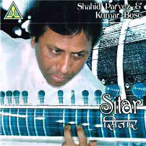 Shahid Parvez & Kumar Bose - Sitar album