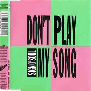 Sign O' Soul - Don't Play My Song album