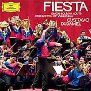 Simón Bolívar Youth Orchestra Of Venezuela, Gustavo Dudamel - Fiesta album