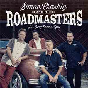Simon Crashly And The Roadmasters - It's Only Rock'n'Roll album