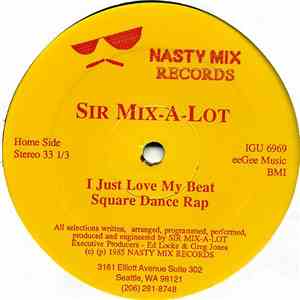 Sir Mix-A-Lot - I Just Love My Beat / Square Dance Rap album