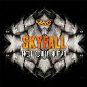 Skyfall  - Not Quite Human album