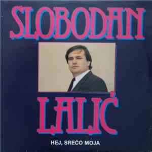 Slobodan Lalić - Hej Srećo Moja album