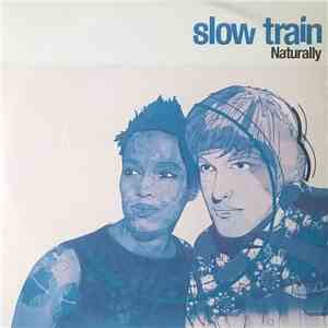 Slow Train - Naturally album