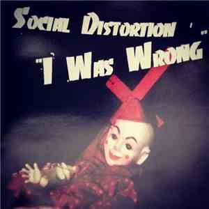 Social Distortion - I Was Wrong album