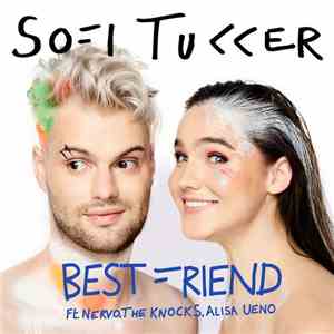 Sofi Tukker Ft. Nervo, The Knocks, Alisa Ueno - Best Friend album