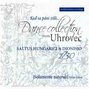 Solamente Naturali - Keď Sa Páni Zišli... Dance Collection From Uhrovec album