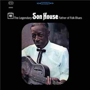 Son House - Father Of Folk Blues album