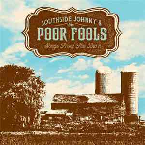 Southside Johnny & The Poor Fools - Songs From The Barn album